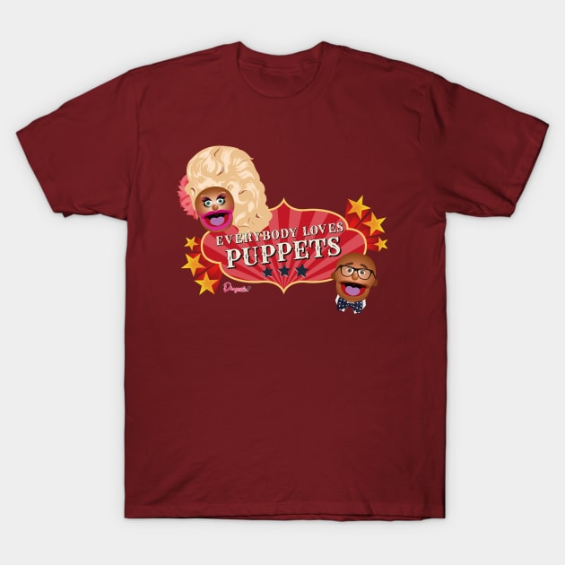 Everybody loves Puppets from Drag Race T-Shirt by dragover